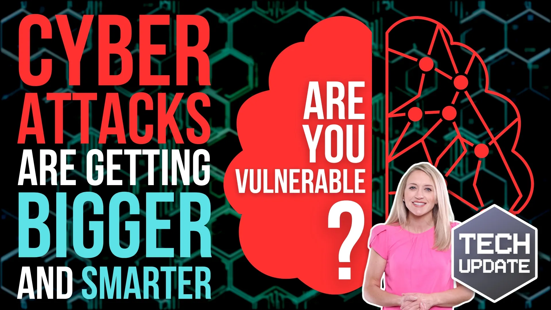 Featured image for Cyber attacks are getting bigger and smarter. Are you vulnerable?